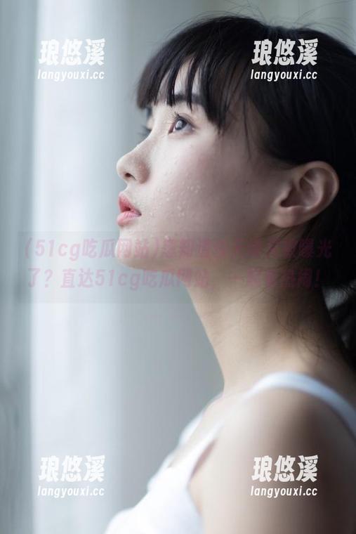 51cg吃瓜网站 想知道今天谁又被曝光了?直达51cg吃瓜网站,一起看热闹!
